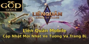 Liên Quân Mobile – Cập Nhật Mới Nhất Về Tướng Và Trang Bị