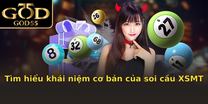 Tìm hiểu khái niệm cơ bản của soi cầu XSMT